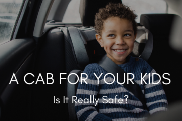 A Cab For Your Kids, Is It Really Safe?