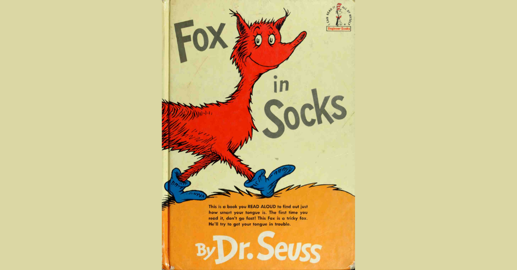Fox in Socks by Dr. Seuss 
